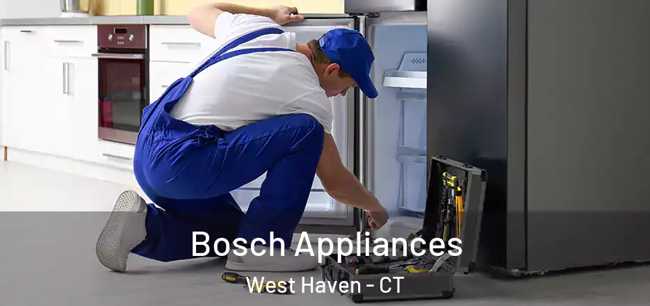 Bosch Appliances West Haven - CT