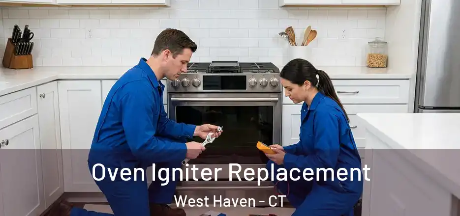Oven Igniter Replacement West Haven - CT