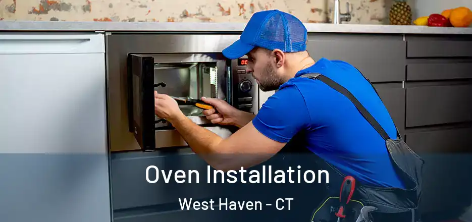 Oven Installation West Haven - CT