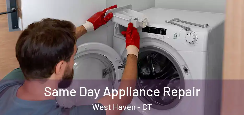  Same Day Appliance Repair West Haven - CT