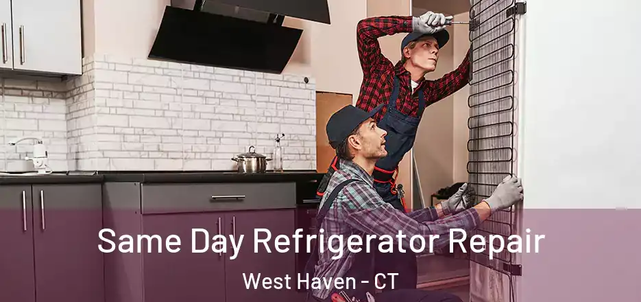 Same Day Refrigerator Repair West Haven - CT